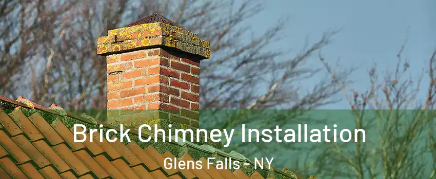  Brick Chimney Installation Glens Falls - NY