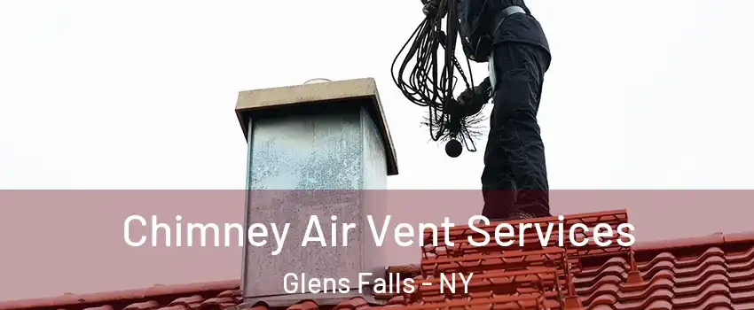  Chimney Air Vent Services Glens Falls - NY