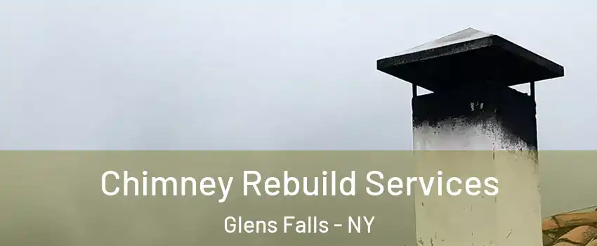  Chimney Rebuild Services Glens Falls - NY