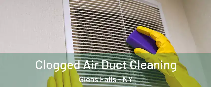  Clogged Air Duct Cleaning Glens Falls - NY