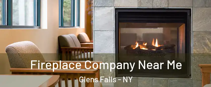  Fireplace Company Near Me Glens Falls - NY
