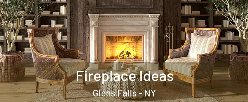  Fireplace Ideas Glens Falls - NY