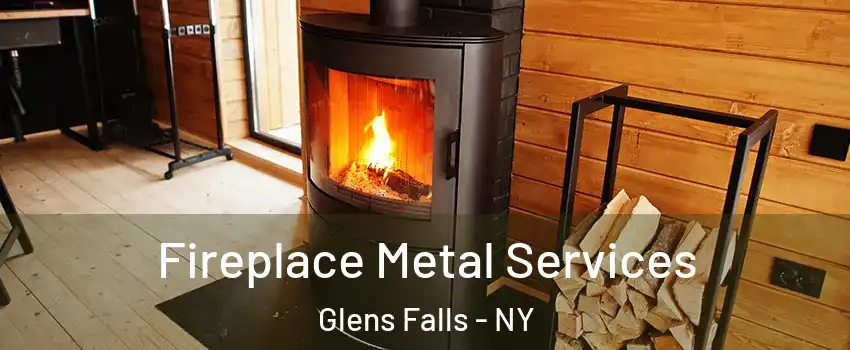  Fireplace Metal Services Glens Falls - NY