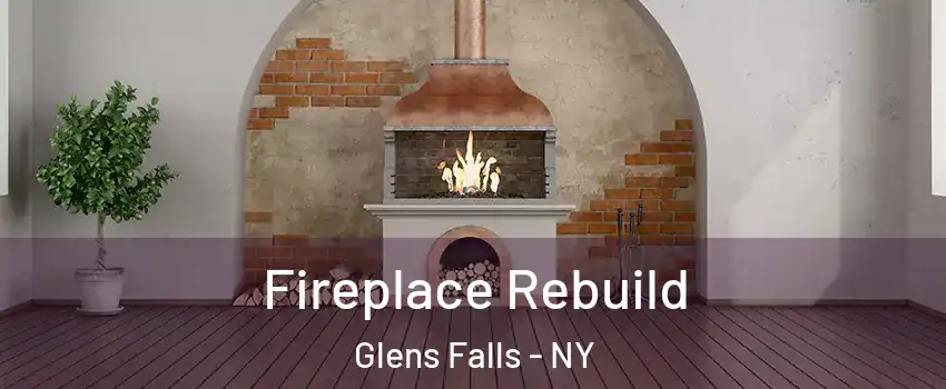 Fireplace Rebuild Glens Falls - NY