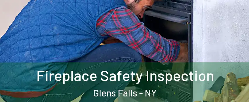  Fireplace Safety Inspection Glens Falls - NY