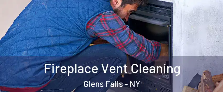  Fireplace Vent Cleaning Glens Falls - NY