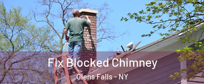  Fix Blocked Chimney Glens Falls - NY