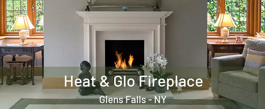  Heat & Glo Fireplace Glens Falls - NY