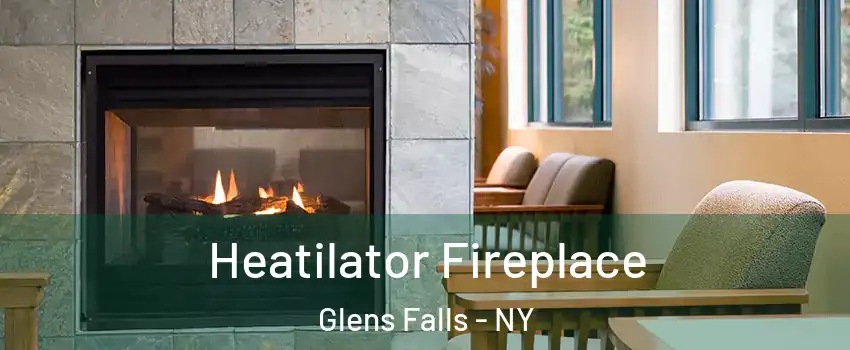  Heatilator Fireplace Glens Falls - NY
