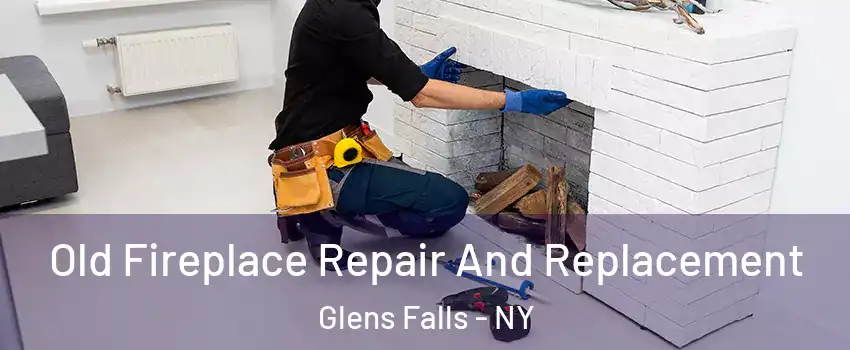  Old Fireplace Repair And Replacement Glens Falls - NY