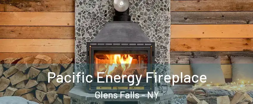 Pacific Energy Fireplace Glens Falls - NY