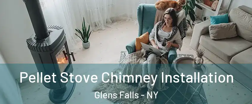  Pellet Stove Chimney Installation Glens Falls - NY