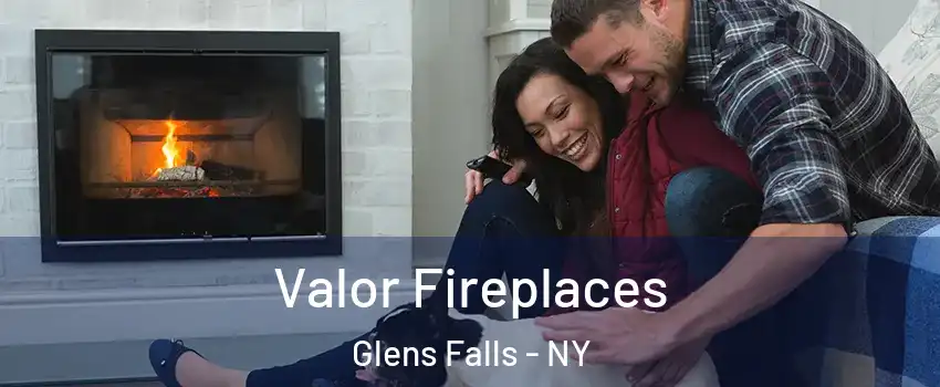  Valor Fireplaces Glens Falls - NY